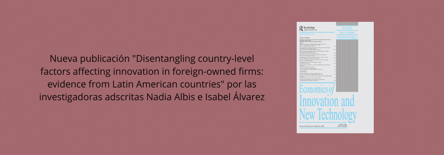 Nueva publicación "Disentangling country-level factors affecting innovation in foreign-owned firms: evidence from Latin American countries"